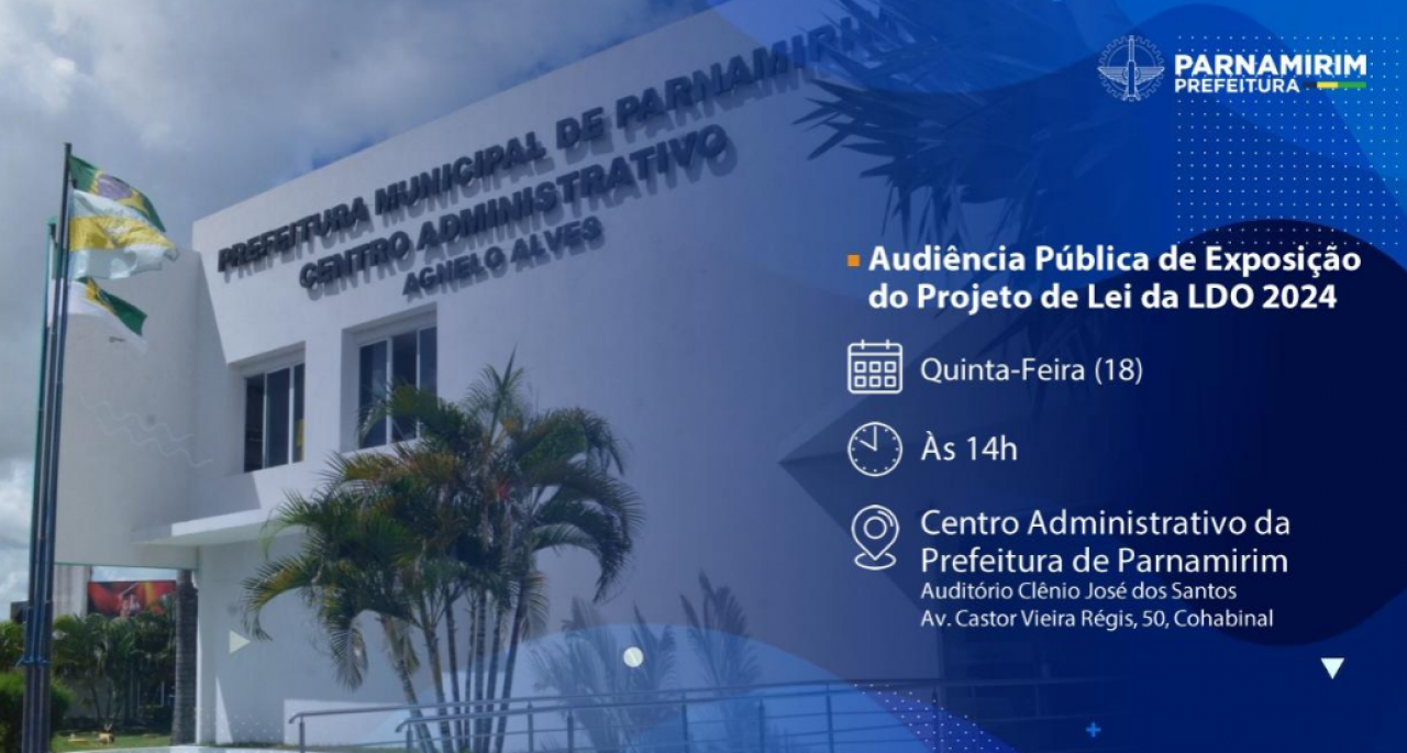 Audiência Pública sobre a LDO 2024 acontece nesta quinta-feira (18), na Prefeitura de Parnamirim 