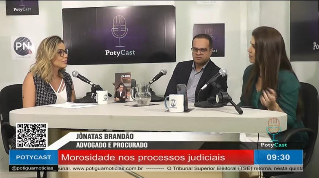 A morosidade nos processos judiciais: especialistas debatem o assunto durante entrevista ao PotyCast
