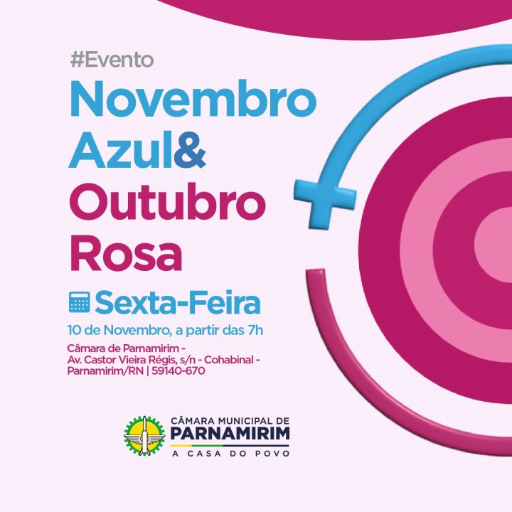 Ação do Outubro Rosa e Novembro Azul promovida pela Frente Parlamentar em Defesa dos Direitos das Mulheres na Câmara de Parnamirim acontece sexta (10)