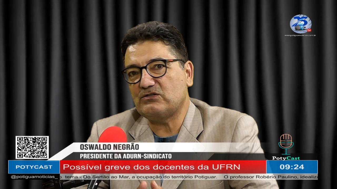 Presidente da Adurn-Sindicato debate a greve dos docentes da UFRN no PotyCast