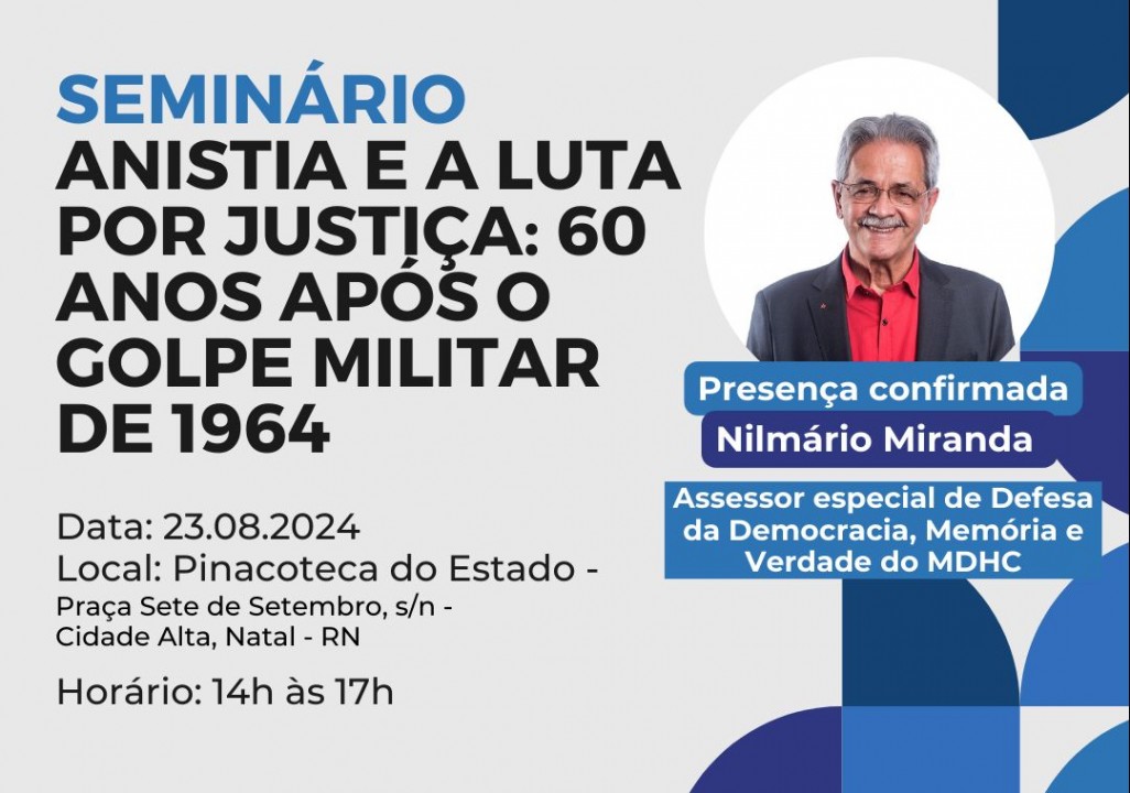 RN sedia seminário sobre Direitos Humanos, Memória e Verdade no Brasil 