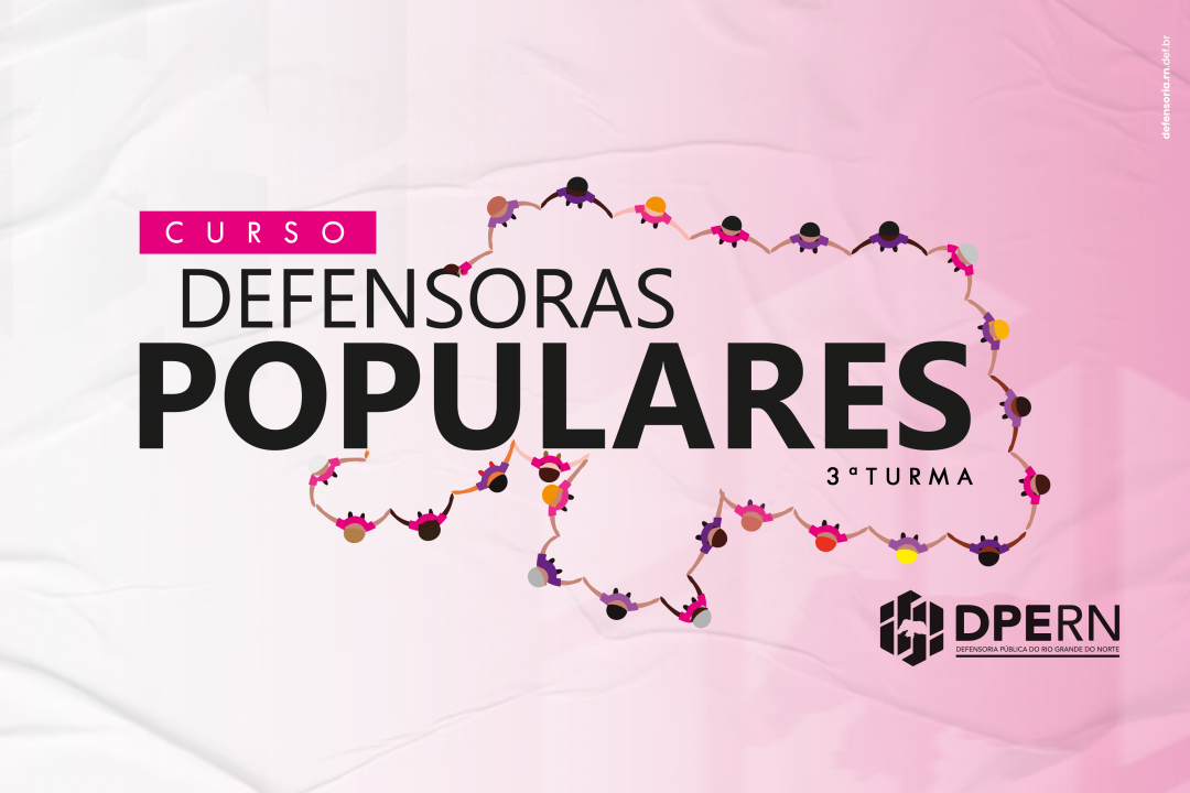 DPERN realiza abertura do Projeto Defensoras Populares em 9 de novembro 