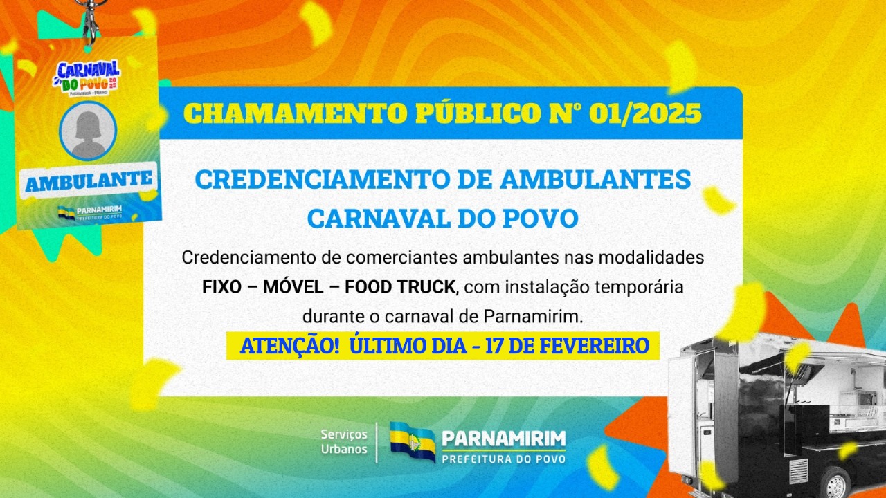 Último dia para credenciamento de ambulantes para o Carnaval 2025 em Parnamirim