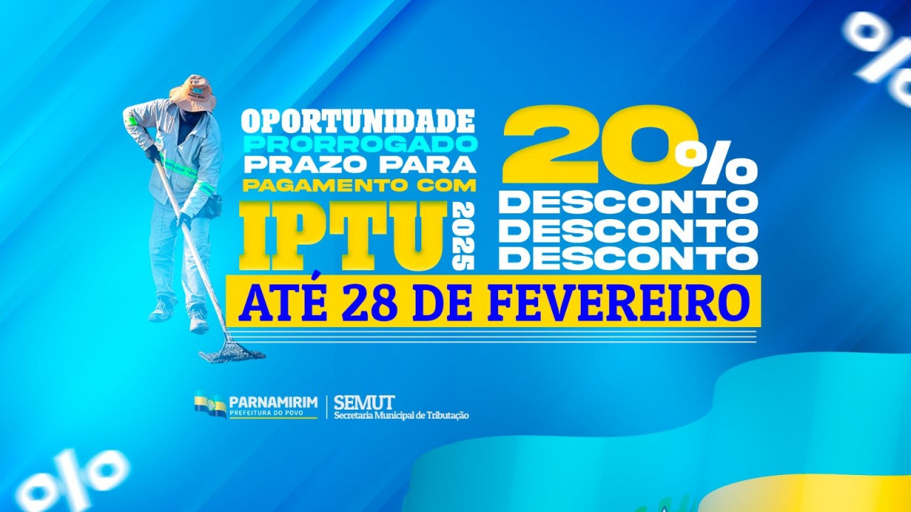 Prefeitura de Parnamirim prorroga prazo para pagamento do IPTU 2025 com desconto de 20% 