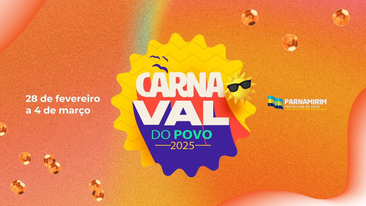 Prefeitura de Parnamirim divulga detalhes sobre operação para o Carnaval 2025 