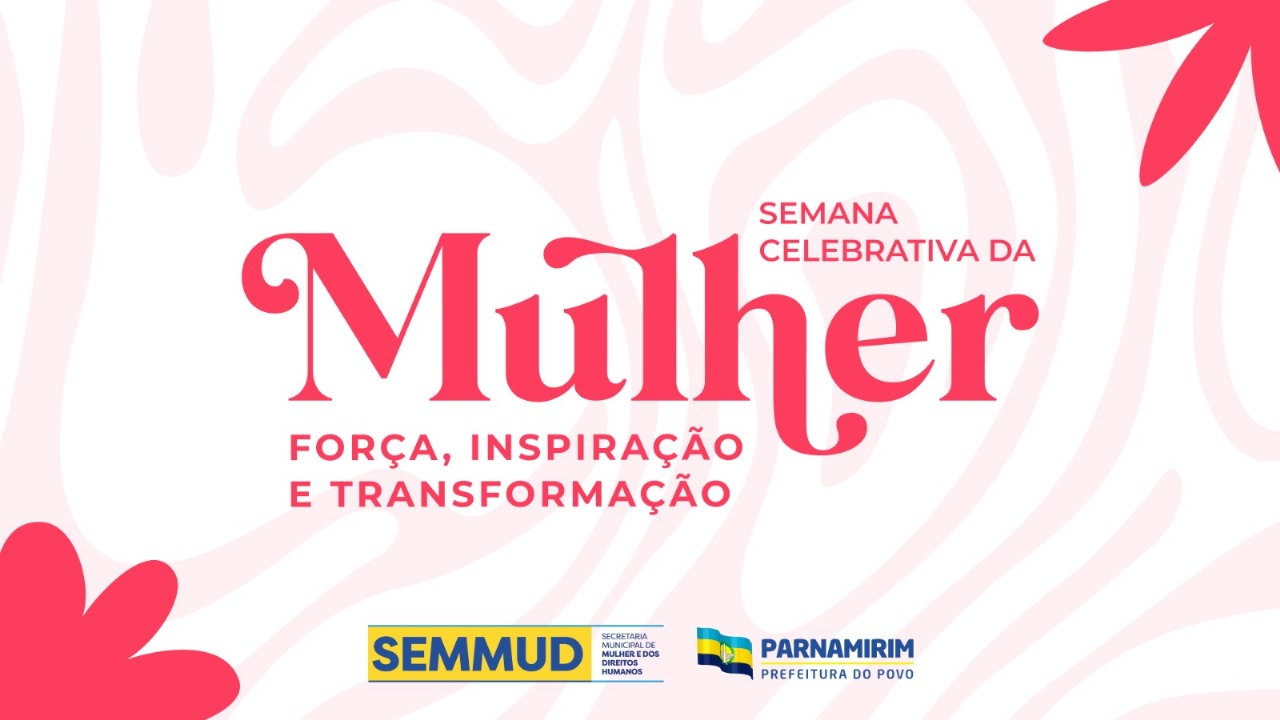 Semana da Mulher encerra com Ação Social neste sábado (15)